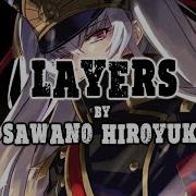 Layers Sawano Hiroyuki W Lyrics