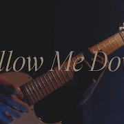 Follow Me Down Adam Dodson