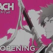 Bleach Sennen Kessen Hen Opening