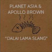 Planet Asia Dalai Lama Slang Feat Willie The Kid