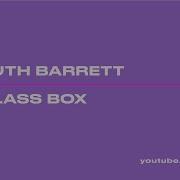 Glass Box Ruth Barrett