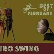 Best Of Electro Swing Mix February 2019