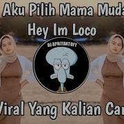 Dj Aku Pilih Mama Muda Indo