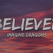 Believer Imagine Dragons 1 Hour