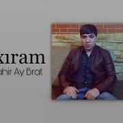 Mahir Ay Brat Darıxıram Official Music