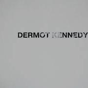 Dermot Kennedy Days Like This