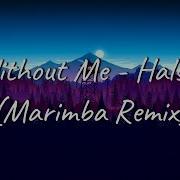 Halsey Without Me Ringtone Marimba Remix Free Ringtones