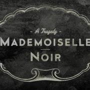 Mademoiselle Noir