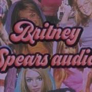 Britney Spears Edit Audios