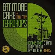 Eat More Cake Teardrops Jayl Funk Mix Feat Emily May