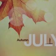 July Autumn