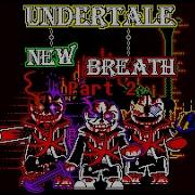 Undertale New Breath Part2