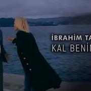 Ibrahim Tatlises Kal Benim Icin