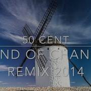 50 Cent Wind Of Change Remix 2014