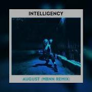 August Intelligency Remix