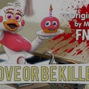 Fnaf 7 Ucn Ultimate Custom Night Song Love Or Be Killed Miarissytv Original Song