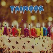 Happy Birthday Song Taimoor