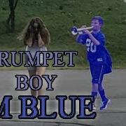 Trumpet Boy Meme I M Blue