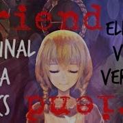 Friend Lyrics Ellen And Viola Version The Witch S House