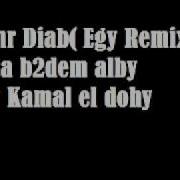 Amr Diab Egy Remix Badeem Alby By Kamal El Dohy