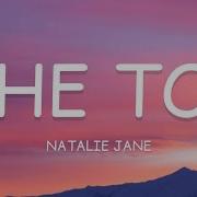 Natalie Jane The Top Lyrics Whiteboxvibes