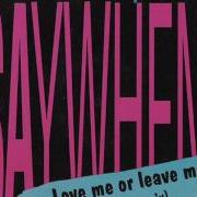 Say When Love Me Or Leave Me Summer Mix