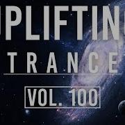 Uplifting Trance Mix September 2019 Vol 100 Part 1