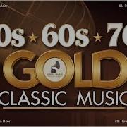 Greatest Hits Of The 60 S And 70 S Greatest Hits Golden Oldies