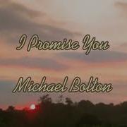 I Ll Love You Forever I Promise You Michael Bolton