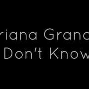 Ariana Grande You Dont Know Me