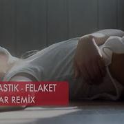 Zeynep Felaket Remix