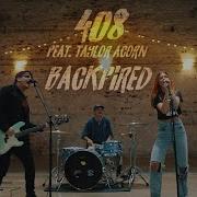 408 Taylor Acorn Backfired Official Music Video