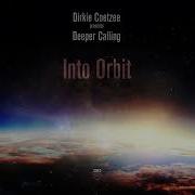 Into Orbit Dirkie Coetzee