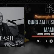 Cinci Am Fost In Grija Mamei