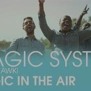 Magic System Magic In The Air Feat Chawki Clip Officiel World Cup