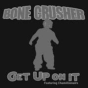 Bone Crusher Get Up Acapella