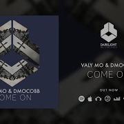 Valy Mo Dmocobb Come On