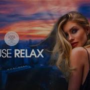 House Relax Hits 2020 Chill Out Mix 32