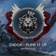 Endor Pump It Up R3Dx Bootleg