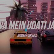 Hawa Mei Udta Jaye Bombay Vikings Lyrical Adhar Thakur