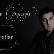 Elsever Goycayli Dostlar 2021 Official Audio