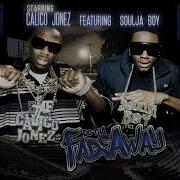 Calico Jonez Fadeaway Feat Soulja Boy Clean Version