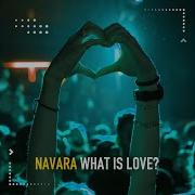 Navara What Is Love Deep Club Mix Bass