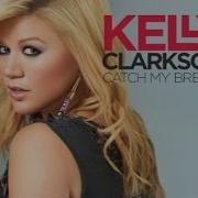 Kelly Clarkson Catch My Breath High Tone