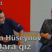 Senan Huseynov Qara Qiz