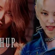 Blackpink X Mamamoo How You Like That X Hip Mashup