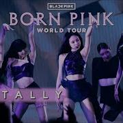 Blackpink Tally Concert Version