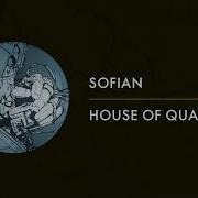 Sofian House Of Quality