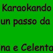 A Un Passo Da Te Ragione E Sentimento Mina Celentano Karaoke Cori By