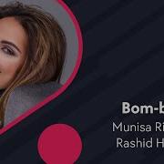 Munisa Rizayeva Bom Bom